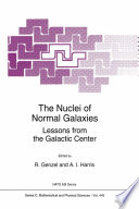 The Nuclei of Normal Galaxies [E-Book] : Lessons from the Galactic Center /