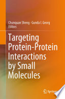 Targeting Protein-Protein Interactions by Small Molecules [E-Book] /