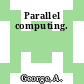 Parallel computing.
