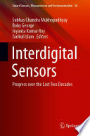 Interdigital Sensors [E-Book] : Progress over the Last Two Decades /