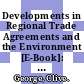 Developments in Regional Trade Agreements and the Environment [E-Book]: 2013 Update /