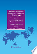 National Institute of Allergy and Infectious Diseases, NIH [E-Book] : Volume 2;Impact on Global Health /