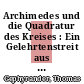 Archimedes und die Quadratur des Kreises : Ein Gelehrtenstreit aus dem 17. Jahrhundert [E-Book] /