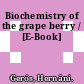 Biochemistry of the grape berry / [E-Book]