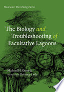 The biology and troubleshooting of facultative lagoons [E-Book] /