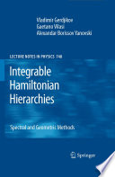 Integrable Hamiltonian Hierarchies [E-Book] : Spectral and Geometric Methods /