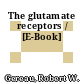 The glutamate receptors / [E-Book]