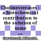 Cholinesterases : a histochemical contribution to the solution of some functional problems /