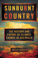 Sunburnt country : the history and future of climate change in Australia [E-Book] /
