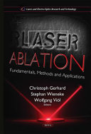 Laser ablation : fundamentals, methods and applications : [E-Book] /