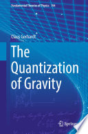The Quantization of Gravity [E-Book] /