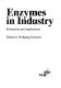 Enzymes in industry : production and applications /