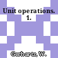 Unit operations. 1.