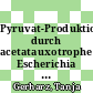 Pyruvat-Produktion durch acetatauxotrophe Escherichia coli-Stämme [E-Book]/