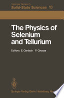 The Physics of Selenium and Tellurium [E-Book] : Proceedings of the International Conference on the Physics of Selenium and Tellurium, Königstein, Fed. Rep. of Germany, May 28–31, 1979 /