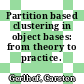 Partition based clustering in object bases: from theory to practice.
