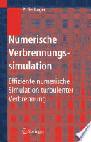 Numerische Verbrennungssimulation [E-Book] : Effiziente numerische Simulation turbulenter Verbrennung /