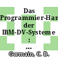Das Programmier-Handbuch der IBM-DV-Systeme : ein Lehr- und Arbeitsbuch für die IBM-Typenreihen 3000 und 4000 sowie IBM/370.8.".