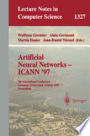 Artificial Neural Networks - ICANN'97 [E-Book] : 7th International Conference, Lausanne, Switzerland, October 8-10, 1997, Proceedings /