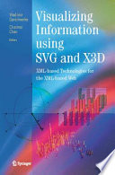 Visualizing Information Using SVG and X3D [E-Book] /