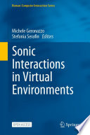Sonic Interactions in Virtual Environments [E-Book] /