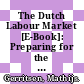 The Dutch Labour Market [E-Book]: Preparing for the Future /