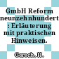GmbH Reform neunzehnhundertachtzig : Erläuterung mit praktischen Hinweisen.