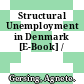 Structural Unemployment in Denmark [E-Book] /