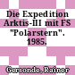 Die Expedition Arktis-III mit FS "Polarstern". 1985.