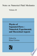 Physics of Separated Flows — Numerical, Experimental, and Theoretical Aspects [E-Book] : DFG Priority Research Programme 1984–1990 /
