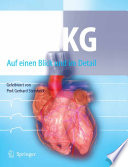 Das EKG [E-Book] : Auf einen Blick und im Detail /