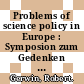 Problems of science policy in Europe : Symposion zum Gedenken an Friedrich Schneider /