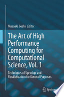 The Art of High Performance Computing for Computational Science. Volume 1. Techniques of Speedup and Parallelization for General Purposes [E-Book] /