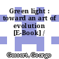 Green light : toward an art of evolution [E-Book] /
