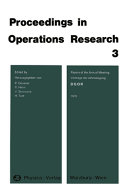 Proceedings in operations research. 3 : Vorträge der Jahrestagung 1973 DGOR : papers of the annual meeting 1973 DGOR (Karlsruhe vom 19.- bis 21. September 1973) /