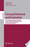 Focused Retrieval and Evaluation [E-Book] : 8th International Workshop of the Initiative for the Evaluation of XML Retrieval, INEX 2009, Brisbane, Australia, December 7-9, 2009, Revised and Selected Papers /