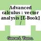 Advanced calculus : vector analysis [E-Book] /