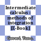 Intermediate calculus : methods of integration [E-Book] /