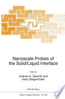 Nanoscale Probes of the Solid/Liquid Interface [E-Book] /