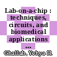 Lab-on-a-chip : techniques, circuits, and biomedical applications [E-Book] /