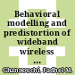 Behavioral modelling and predistortion of wideband wireless transmitters [E-Book] /