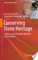 Conserving Stone Heritage [E-Book] : Traditional and Innovative Materials and Techniques /