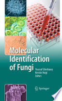 Molecular Identification of Fungi [E-Book] /