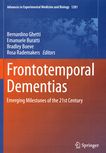Frontotemporal dementias : emerging milestones of the 21st century /