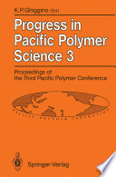 Progress in Pacific Polymer Science 3 [E-Book] : Proceedings of the Third Pacific Polymer Conference Gold Coast, Queensland, December 13–17, 1993 /