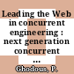 Leading the Web in concurrent engineering : next generation concurrent engineering [E-Book] /