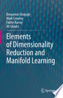 Elements of Dimensionality Reduction and Manifold Learning [E-Book] /