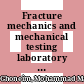 Fracture mechanics and mechanical testing laboratory at Inchass [E-Book] /