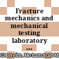 Fracture mechanics and mechanical testing laboratory at Inshas. 3 : report [E-Book]/