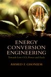 Energy conversion engineering : towards low CO2 power and fuels /